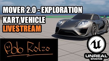 Real GameDev learning! Unreal Engine 5! Mover 2.0 Exploration Kart Vehicle! LIVESTREAM! Q&A!