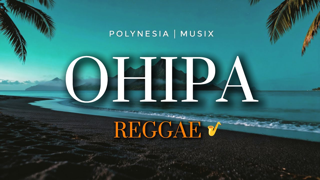 OHIPA • REGGAE 🎷COVER | POLYNESIA MUSIX [ MANA URA ]