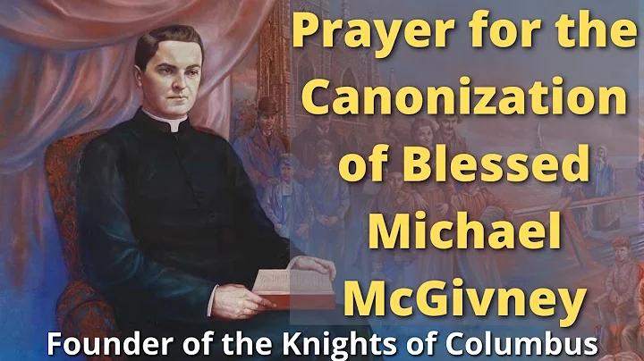 Prayer for the Canonization of Blessed Michael McG...