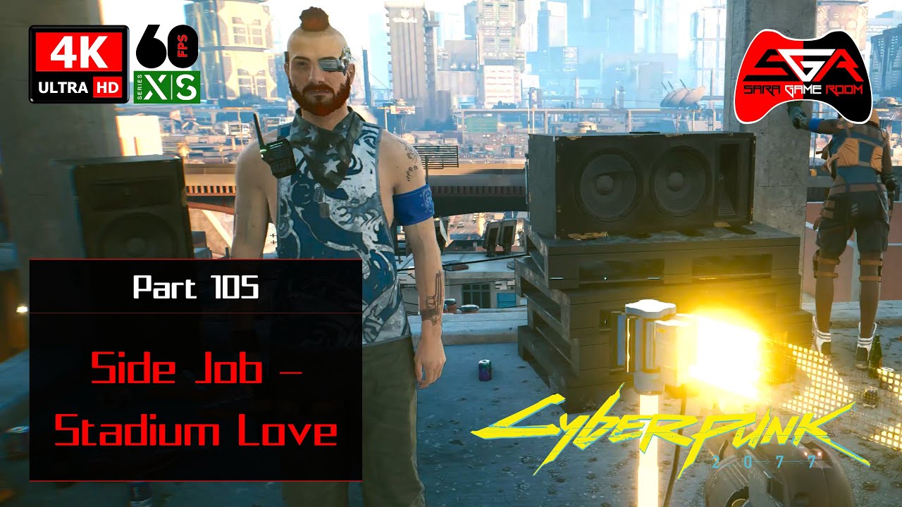 Cyberpunk 2077 Gameplay Walkthrough - Part 105 Side Job - Stadium Love