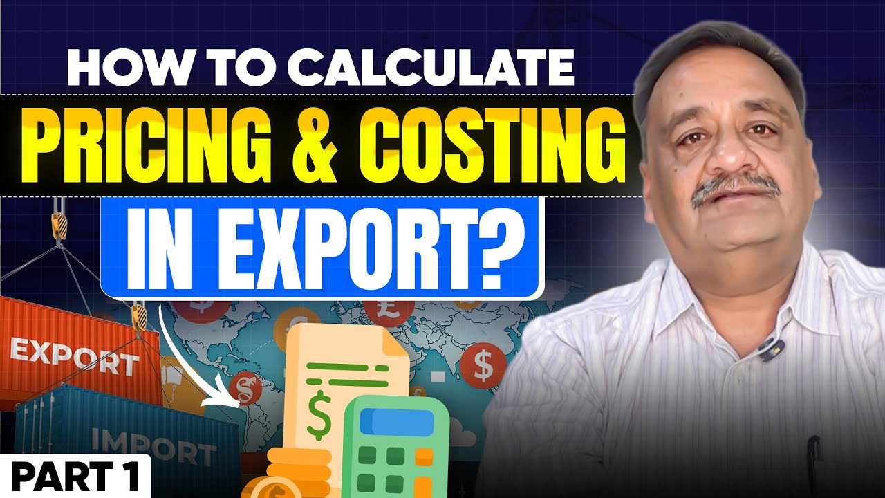 How to Calculate Export Costing and Pricing | Part-1 | Export Pricing, Export Costing | Ajay Agarwal (video lesson)