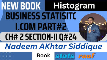 q24 ch2 section-II business statistics icom part2 nadeem akhtar siddique