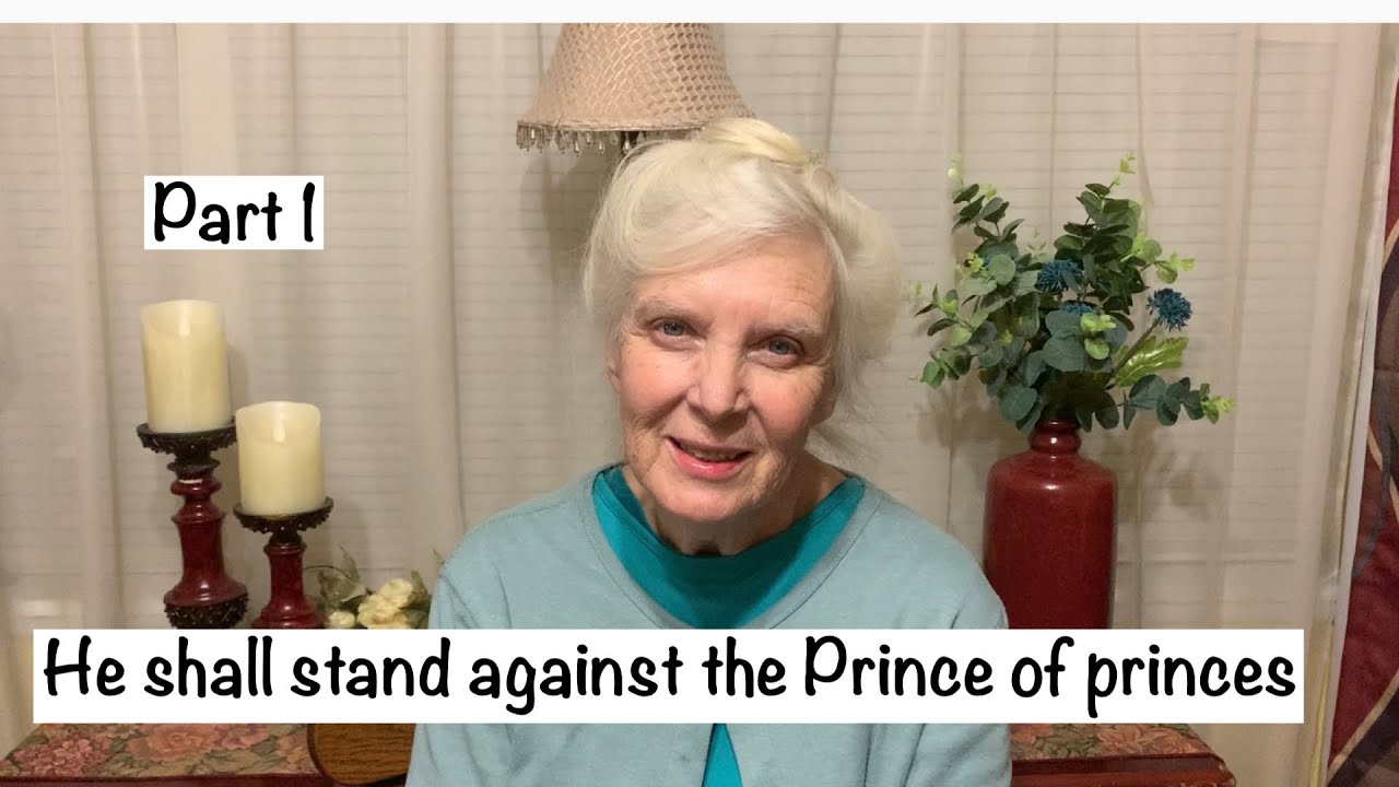 He shall stand up against the Prince of princes. (Part 1) 2-28-24 #