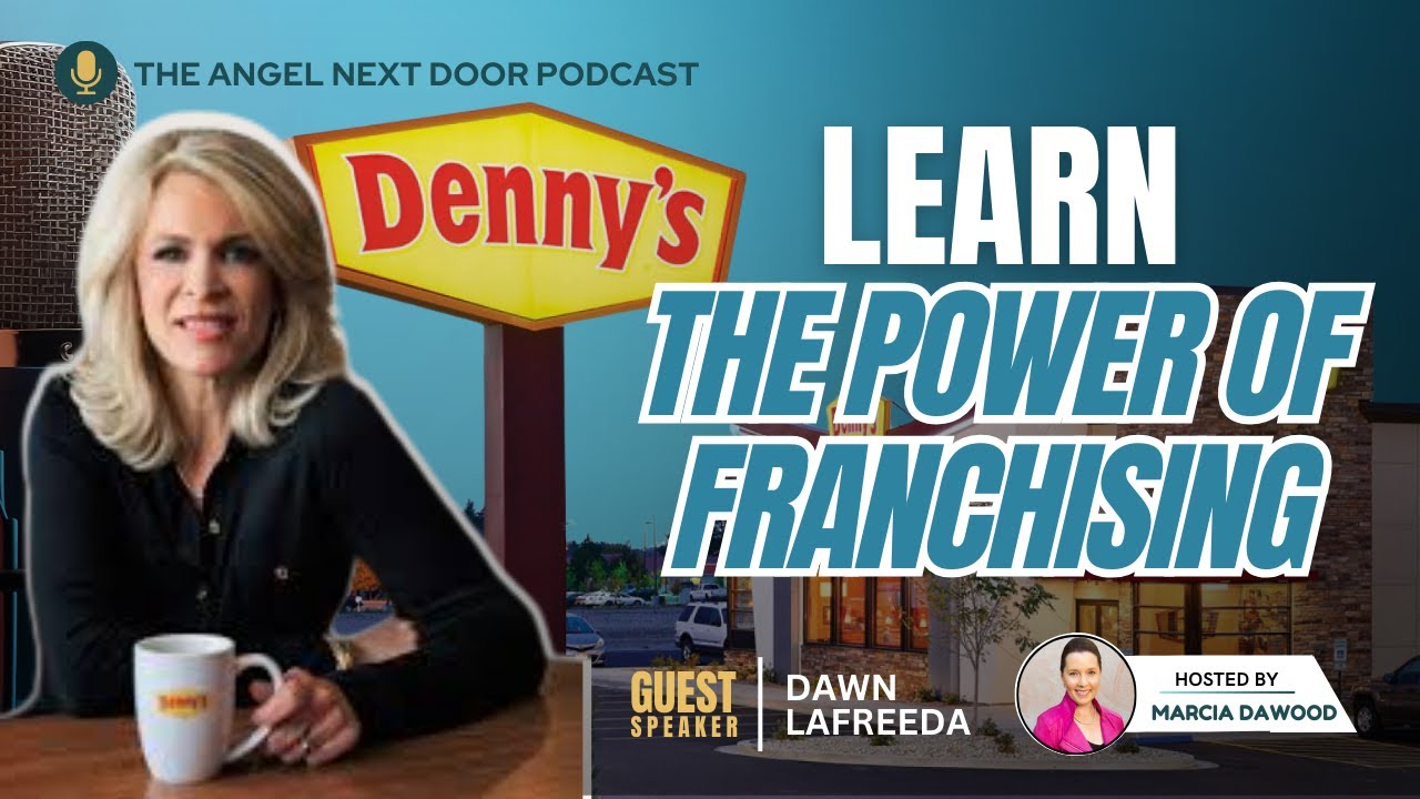The Power of Franchising: Dawn Lafreeda’s Road to Owning 72 Denny's