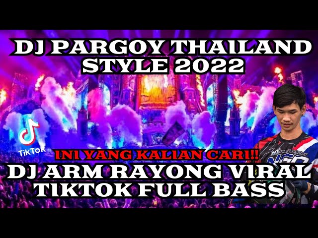 DJ PARGOY THAI OCOPALELE X DJ LUFFI THAI ARM RAYONG TIK TOK JUNGLE DUTCH 2022 class=