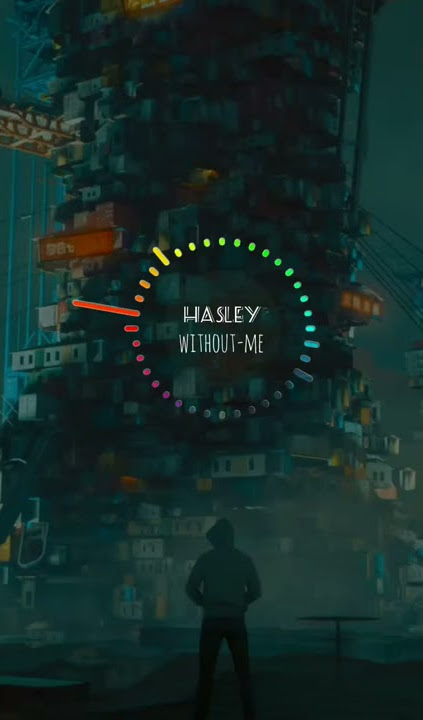 Story wa Hasley without me