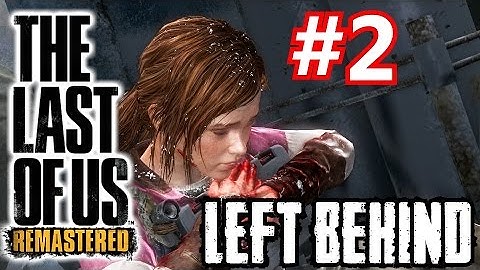 THE QUEST TO SAVE JOEL!▐ The Last of Us: Remastered Left Behind DLC Episode 2