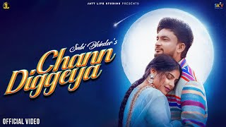 Chann Diggeya (Official Video) Sabi Bhinder | New Punjabi Song 2022 | Latest Punjabi Song 2022