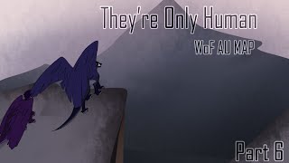 They’re Only Human WoF MAP (Part 6)