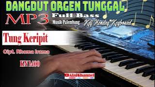 Tung Keripit _||MP3 Dangdut Orgen Tunggal Full Bass Kdj Hendri Keyboard ||