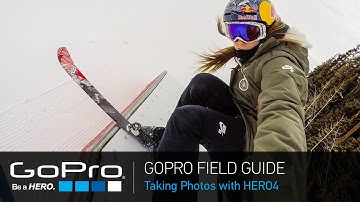 GoPro Field Guide: Taking Photos with HERO4