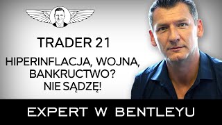 Inflacja pożera nasze oszczędności. W co inwestować by nie tracić? Trader 21 [Expert w Bentleyu]