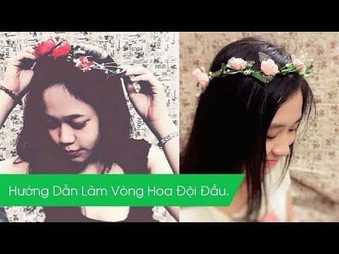 [Vinacraft] Hướng dẫn làm vòng hoa đội đầu