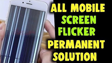 All Mobile Screen Flicker Permanent Solutions | Screen Flickering and Display Blinking Problem Solve