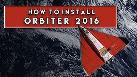 How to install Orbiter 2016 & essential addons