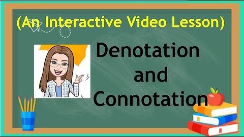 Interactive Video Lesson on Denotation and Connotation