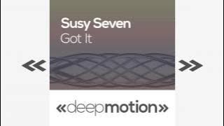 Susy Seven - Got It (Original)