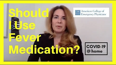 COVID-19: Taking Fever Medication Dr. Susan Wilcox...