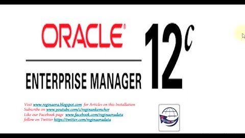 How to Install Oracle Enterprise Manager Cloud Control 12c