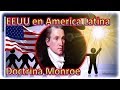 EEUU en América Latina la doctrina Monroe