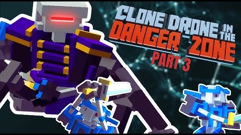 Clone Drone in the Danger Zone Completing the Ally challenge in under 18 minutes!!!