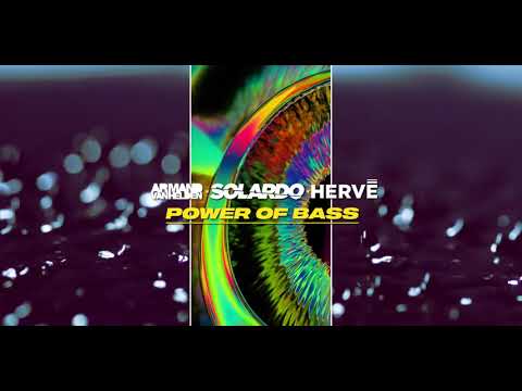 Armand Van Helden X Solardo X Hervé - Power Of Bass