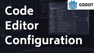 Configuring Godot's built-in code editor