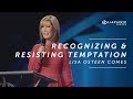 Recognizing and Resisting Temptation - Lisa Osteen Comes (2019)