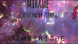 Video thumbnail of "Mírame (Cuestión de tiempo) con letra - Timbiriche"