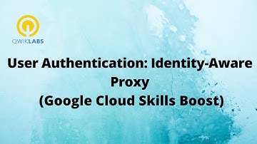 User Authentication Identity Aware Proxy-[GSP499]