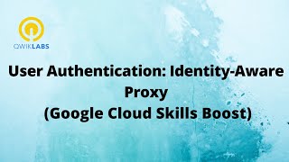 User Authentication Identity Aware Proxy-[GSP499]