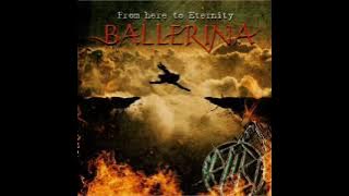 Ballerina - From Here To Eternity Full Album