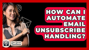 How Can I Automate Email Unsubscribe Handling? - TheEmailToolbox.com