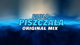 PABLO - Piszczała (Original Mix)