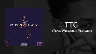 OBN Jay - TTG (Feat. Wildside Yungin) | Official Audio (OBN Mixtape)