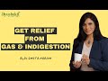 Get 100% Relief From Gas & Indigestion ||  Dr Smita Naram #indigestionproblems #acidityrelief #gas