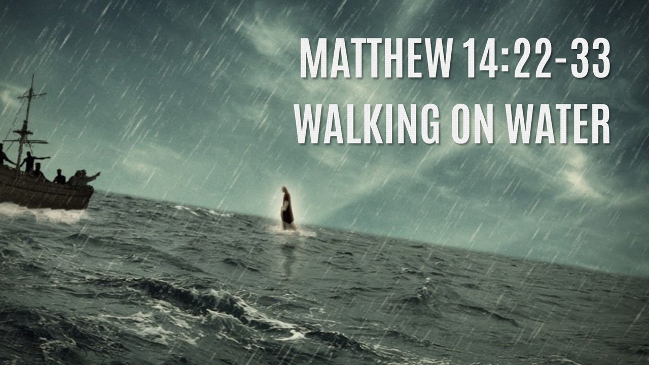 matthew-14-22-33-walking-on-water-youtube