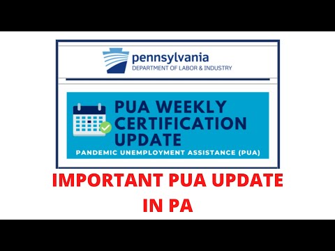 Pandemic Unemployment Assistance Update In PA  - PUA Update