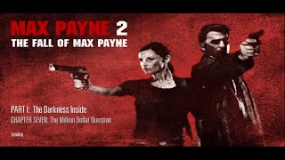 Max Payne 2 / Part 1: The Darkness Inside / Chapter Seven: The Million Dollar Question