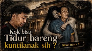 BERSETUBUH DENGAN KUNTILANAK DEMI TEMPAT TINGGAL