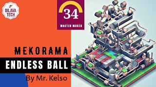 Mekorama - Endless Ball By Mr. Kelso, Master Makers Level 34, Walkthrough, Dilava Tech