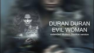 Duran Duran - Evil Woman (Extended Mollem Studios Version)