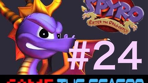 Spyro: Enter The Dragonfly - Nonviolent Turrets (Part 24) - GAME The Season