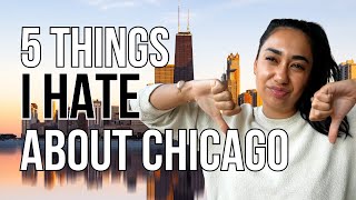 5 Things I HATE about Chicago