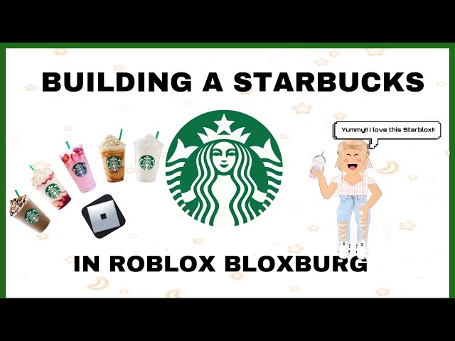 Building A Starbucks In Bloxburg Roblox Bloxburg Speedbuild Youtube - roblox starbucks logo