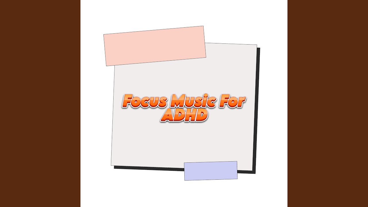 Songs For ADHD YouTube Music