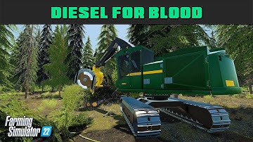 Diesel For Blood 32 - Time-lapse Logging - Farming Simulator 2022 - FDR Logging