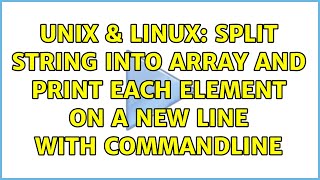 Unix & Linux: Split string into array and print each element on a new line with commandline