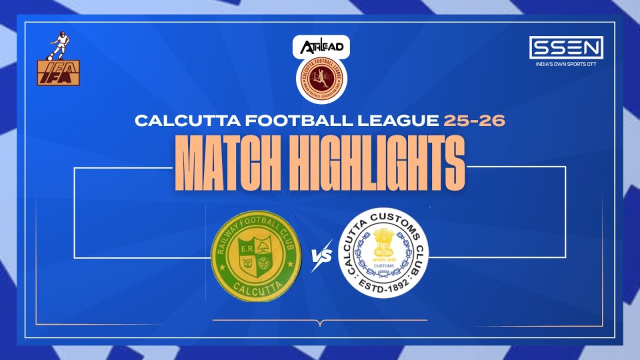 Calcutta Football League 2025-26: Railway FC VS Calcutta Customs Club Highlights