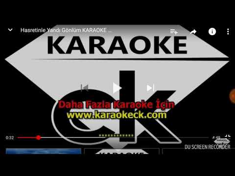 HASRETİNLE YANDI GÖNLÜM-KARAOKE
